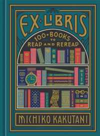 Ex Libris 100 Books to Read and Reread