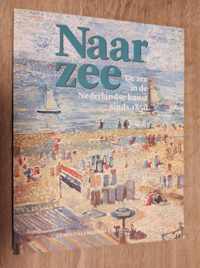 Naar zee: De zee in de Nederlandse kunst sinds 1850