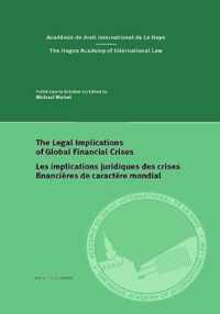 The Legal Implications of Global Financial Crises / Les implications juridiques des crises financieres de caractere mondial