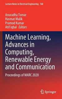 Machine Learning Advances in Computing Renewable Energy and Communication