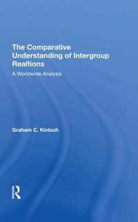 The Comparative Understanding Of Intergroup Relations