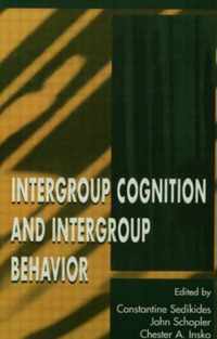 Intergroup Cognition and Intergroup Behavior
