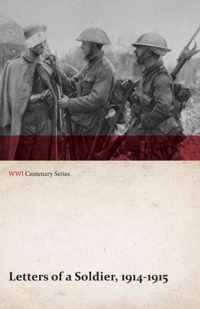 Letters of a Soldier, 1914-1915 (WWI Centenary Series)