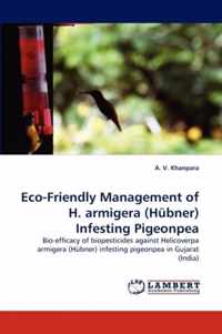 Eco-Friendly Management of H. armigera (Hubner) Infesting Pigeonpea