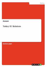 Turkey EU Relations