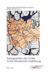 Topographien der Antike in der literarischen Aufklärung