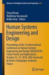 Human Systems Engineering and Design: Proceedings of the 1st International Conference on Human Systems Engineering and Design (IHSED2018)