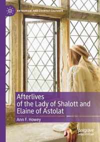 Afterlives of the Lady of Shalott and Elaine of Astolat