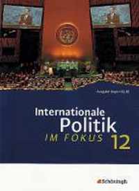 ... Im Fokus 2. Internationale Politik Im Fokus. Jahrgangsstufe 12