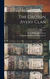 The Groton Avery Clan; 1, pt.1