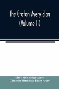 The Groton Avery clan (Volume II)