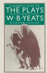 A Reader's Guide to the Plays of W. B. Yeats