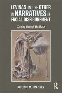 Levinas and the Other in Narratives of Facial Disfigurement