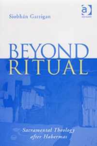 Beyond Ritual: Sacramental Theology After Habermas