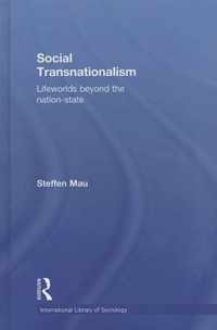 Social Transnationalism: Lifeworlds Beyond the Nation-State