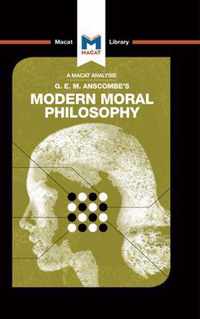 An Analysis of G.E.M. Anscombe's Modern Moral Philosophy