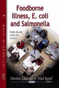 Foodborne Illness, E.Coli & Salmonella