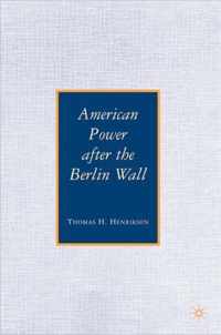 American Power After The Berlin Wall