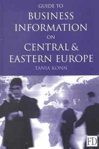 Guide to Business Information on Central and Eastern Europe