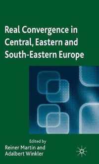 Real Convergence in Central, Eastern and South-Eastern Europe