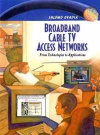 Broadband Cable TV Access Networks