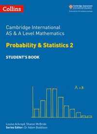 Collins Cambridge International AS & A Level - Cambridge International AS & A Level Mathematics Probability and Statistics 2 Student's Book