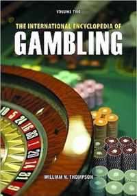 The International Encyclopedia of Gambling [2 volumes]