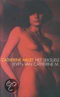 Het seksuele leven van Catherine M. - Catherine Millet