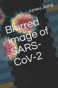 Blurred image of SARS-CoV-2