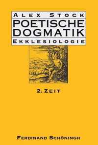 Poetische Dogmatik: Ekklesiologie: Band 2