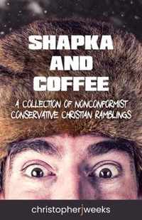Shapka and Coffee