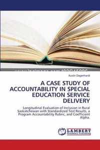 A Case Study of Accountability in Special Education Service Delivery