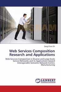 Web Services Composition Research and Applications