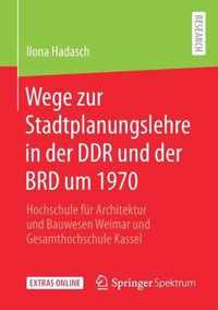 Wege Zur Stadtplanungslehre in Der Ddr Und Der Brd Um 1970