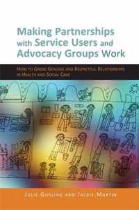 Making Partnerships With Service Users And Advocacy Groups W