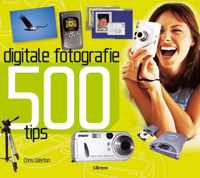 500 Tips Voor Digitale Fotografie
