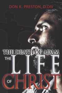 The Death of Adam / The Life of Christ: Determining the Nature of the Resurrection