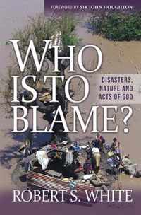 Who Is to Blame?: Disasters, Nature, and Acts of God