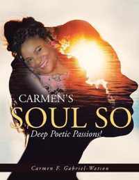 Carmen's Soul so Deep Poetic Passion