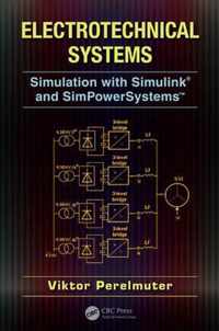 Electrotechnical Systems: Simulation with Simulink(r) and Simpowersystems(tm)