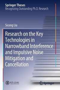 Research on the Key Technologies in Narrowband Interference and Impulsive Noise