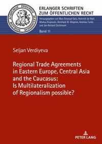 The Regional Trade Agreements in the Eastern Europe, Central Asia and the Caucasus