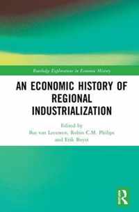 An Economic History of Regional Industrialization
