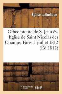 Office Propre de S. Jean Ev. Eglise de Saint Nicolas Des Champs, Paris, 1 Juillet 1812