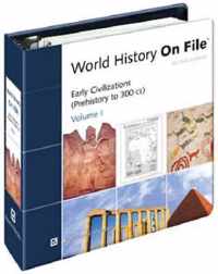 World History on File v. 1; Early Civilizations (Prehistory to 300CE)