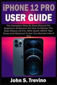 iPhone 12 PRO USER GUIDE