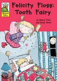 Felicity Floss, Tooth Fairy