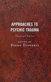 Approaches to Psychic Trauma