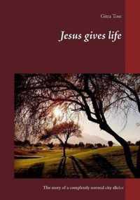 Jesus gives life