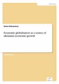 Economic globalisation as a source of ukrainian economic growth